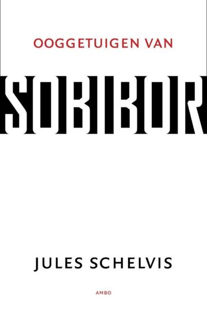 Ooggetuigen van Sobibor, Jules Schelvis - Ebook - 9789026323317