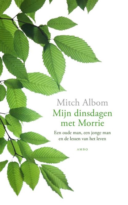 Mijn dinsdagen met Morrie, Mitch Albom - Paperback - 9789026327308