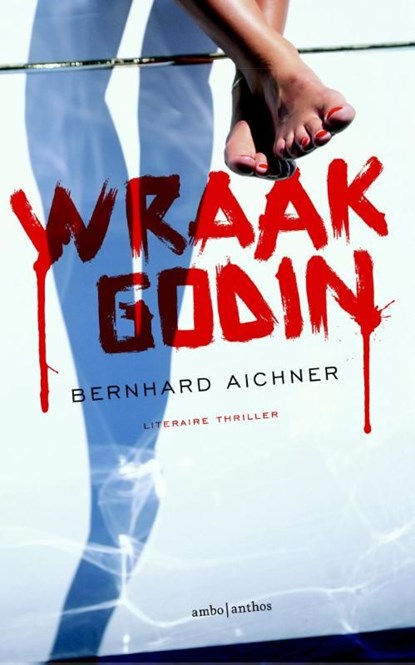 Wraakgodin, Bernhard Aichner - Ebook - 9789026328961