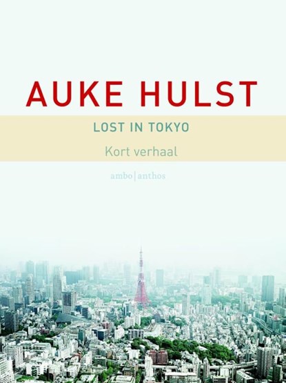 Lost in Tokyo, Auke Hulst - Ebook - 9789026329029