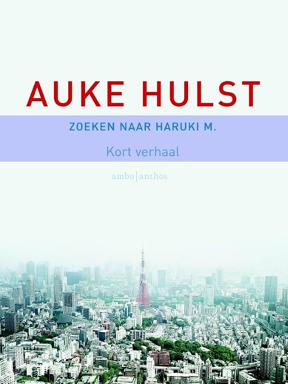 Zoeken naar Haruki M., Auke Hulst - Ebook - 9789026329067