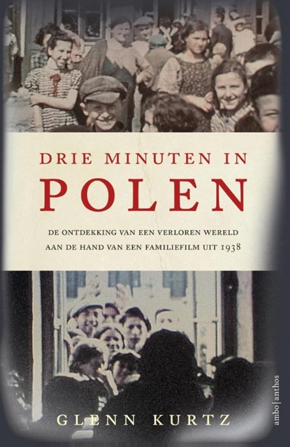 Drie minuten in Polen, Glenn Kurtz - Paperback - 9789026332838