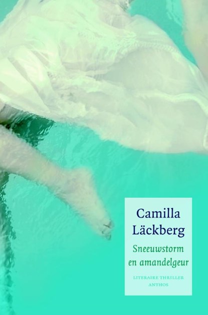 Sneeuwstorm en amandelgeur, Camilla Läckberg - Gebonden - 9789026333293