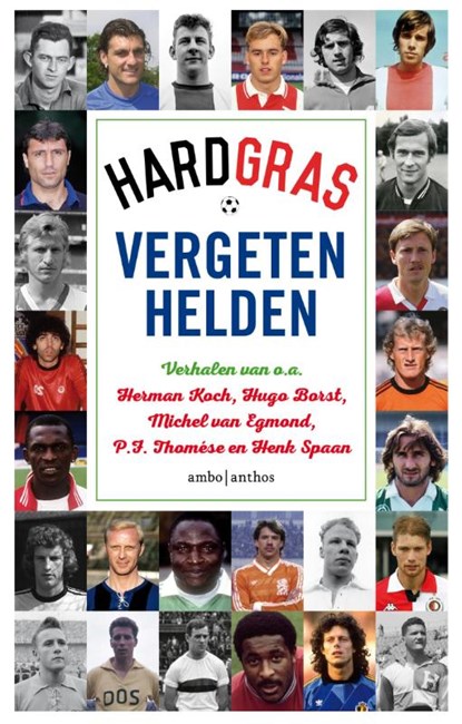 Vergeten helden, Hugo Borst ; Matthijs Nieuwkerk ; Henk Spaan ; Merlijn Doomernik - Paperback - 9789026333347