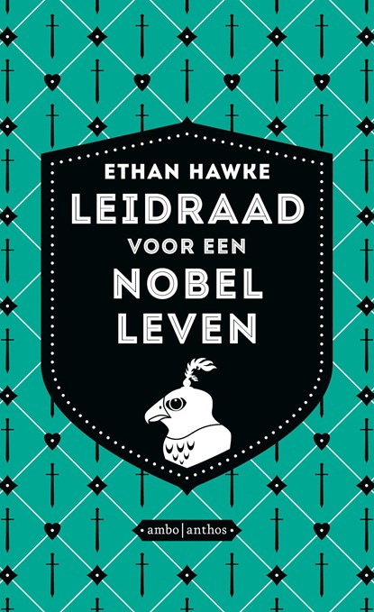 Leidraad voor een nobel leven, Ethan Hawke - Ebook - 9789026333767