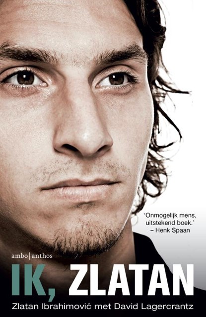 Ik, Zlatan, Zlatan Ibrahimovic ; David Lagercrantz - Paperback - 9789026335969