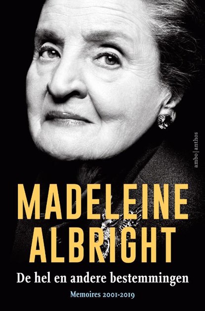 De hel en andere bestemmingen, Madeleine Albright - Paperback - 9789026341809