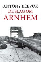 De slag om Arnhem, Antony Beevor -  - 9789026342486