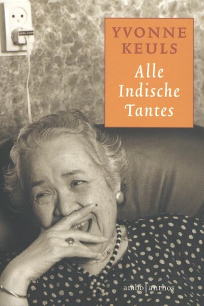 Alle Indische tantes, Yvonne Keuls - Paperback - 9789026345579