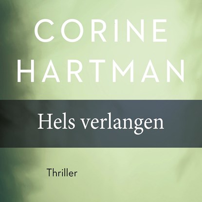 Hels verlangen, Corine Hartman - Luisterboek MP3 - 9789026345920