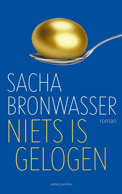 Niets is gelogen, Sacha Bronwasser - Paperback - 9789026346156