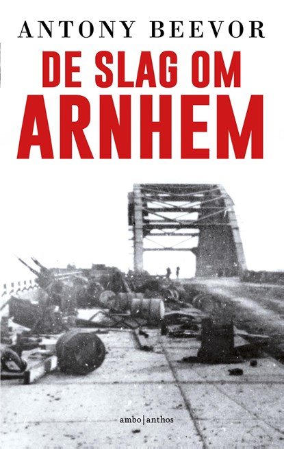 De slag om Arnhem, Antony Beevor - Paperback - 9789026347115