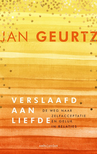 Verslaafd aan liefde, Jan Geurtz - Paperback - 9789026351808