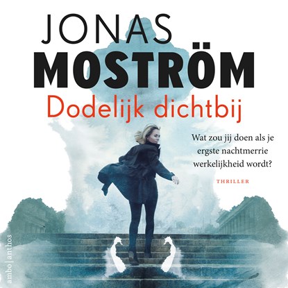 Dodelijk dichtbij, Jonas Moström - Luisterboek MP3 - 9789026352478