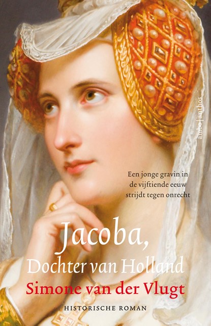 Jacoba, Dochter van Holland, Simone van der Vlugt - Paperback - 9789026352669