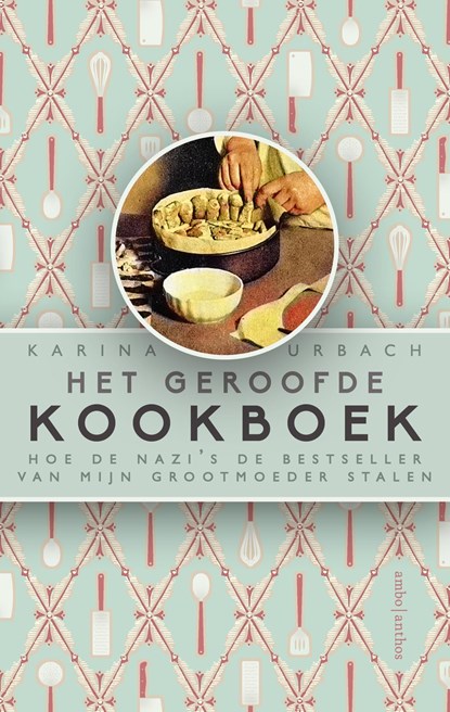 Het geroofde kookboek, Karina Urbach - Ebook - 9789026356063