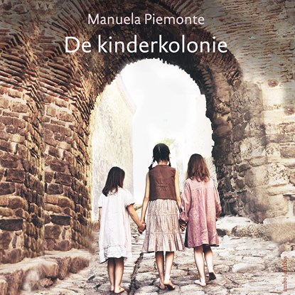 De kinderkolonie, Manuela Piemonte - Luisterboek MP3 - 9789026356902