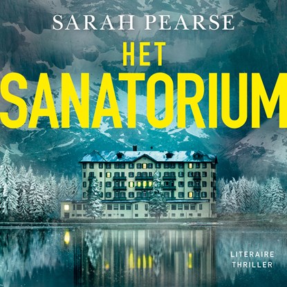 Het sanatorium, Sarah Pearse - Luisterboek MP3 - 9789026356988