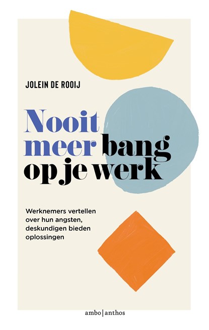 Nooit meer bang op je werk, Jolein de Rooij - Ebook - 9789026360268