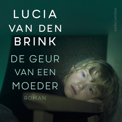 De geur van een moeder, Lucia van den Brink - Luisterboek MP3 - 9789026360589