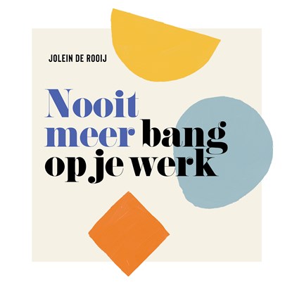 Nooit meer bang op je werk, Jolein de Rooij - Luisterboek MP3 - 9789026360725