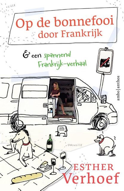 Op de bonnefooi door Frankrijk, Esther Verhoef - Paperback - 9789026361982