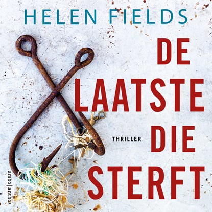 De laatste die sterft, Helen Fields - Luisterboek MP3 - 9789026365874