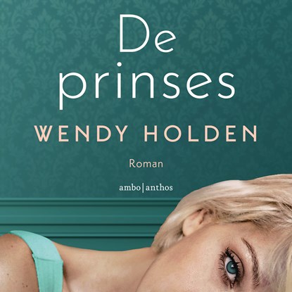 De prinses, Wendy Holden - Luisterboek MP3 - 9789026367205