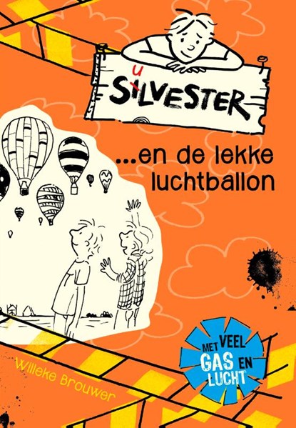 Silvester... en de lekke luchtballon, Willeke Brouwer - Gebonden - 9789026623080