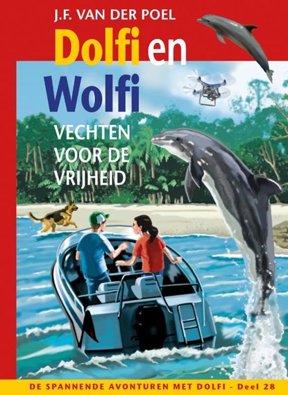 Dolfi en Wolfi vechten voor de vrijheid, J.F. van der Poel - Gebonden - 9789026623981