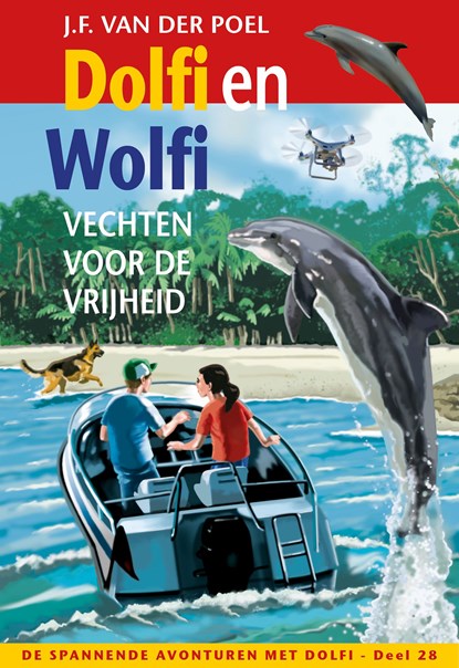 Dolfi en Wolfi vechten voor de vrijheid, J.F. van der Poel - Ebook - 9789026623998