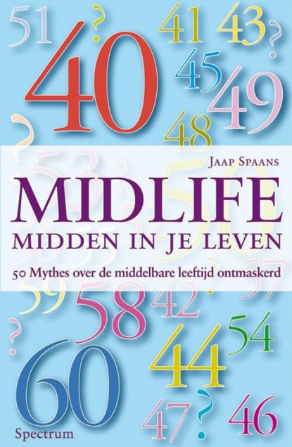Midlife : midden in je leven, Jaap Spaans - Paperback - 9789027498151