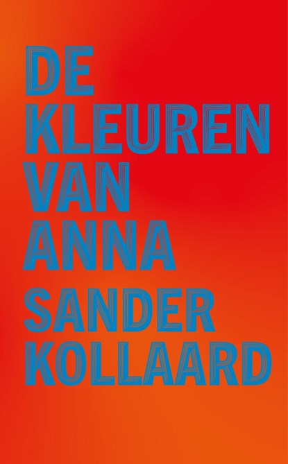 De kleuren van Anna, Sander Kollaard - Ebook - 9789028210943