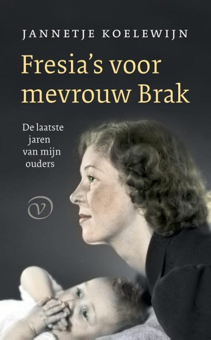 Fresia's voor mevrouw Brak, Jannetje Koelewijn - Paperback - 9789028220072