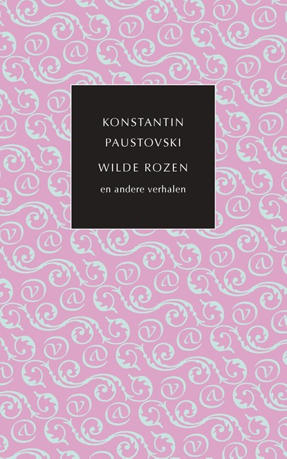 Wilde rozen en andere verhalen, Konstantin Paustovski - Ebook - 9789028251106