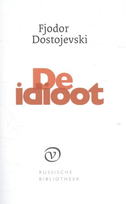 De idioot, Fjodor Dostojevski - Paperback - 9789028261044