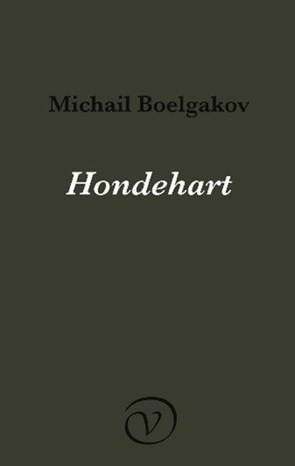 Hondehart, Michail Boelgakov - Ebook - 9789028292352