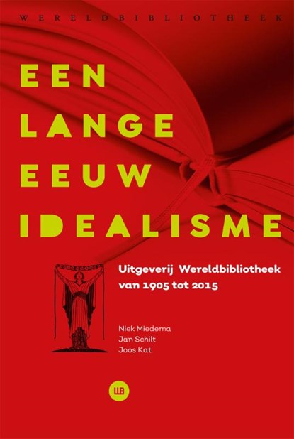 Een lange eeuw idealisme, Jan Schilt ; Niek Miedema ; Joos Kat - Gebonden - 9789028421363