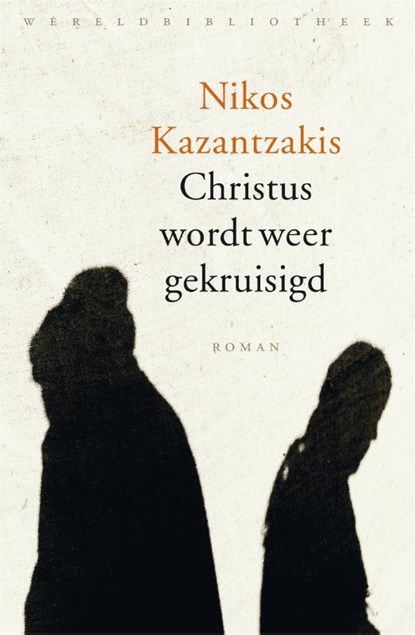 Christus wordt weer gekruisigd, Nikos Kazantzakis - Paperback - 9789028426573
