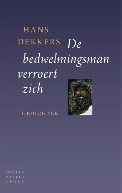De bedwelmingsman verroert zich, Hans Dekkers - Paperback - 9789028427662