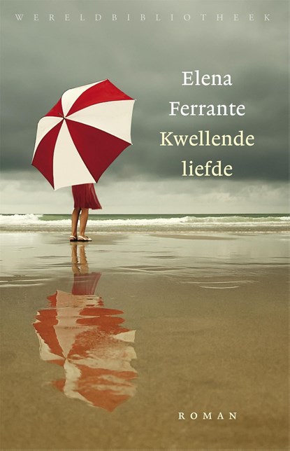 Kwellende liefde, Elena Ferrante - Ebook - 9789028441835