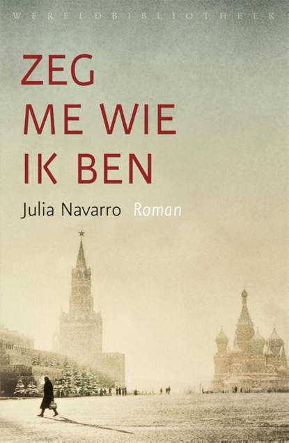 Zeg me wie ik ben, Julia Navarro - Paperback - 9789028452664