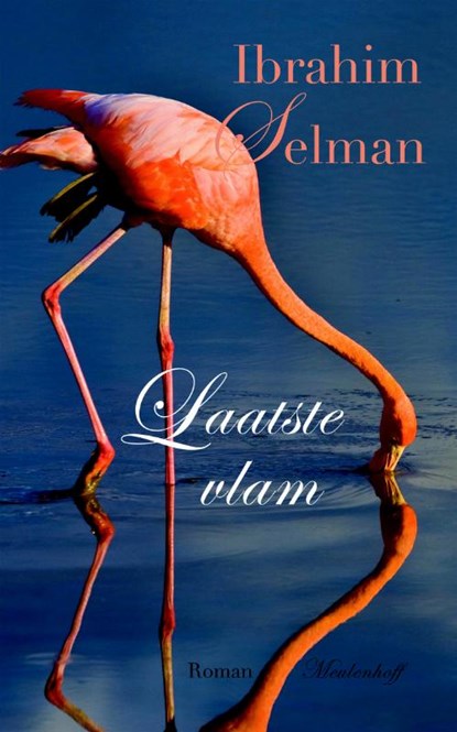 Laatste vlam, Ibrahim Selman - Paperback - 9789029086073