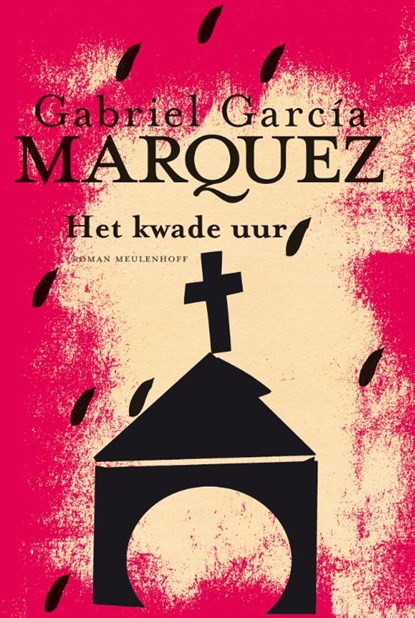 Het kwade uur, Gabriel García Márquez - Gebonden - 9789029087032