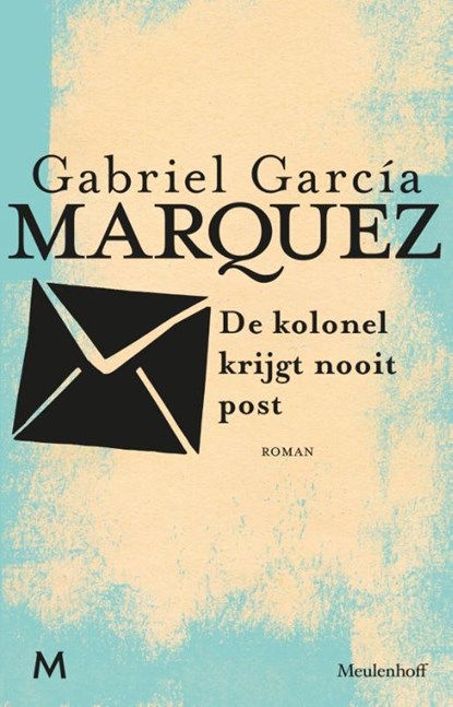De kolonel krijgt nooit post, Gabriel García Márquez - Paperback - 9789029088640