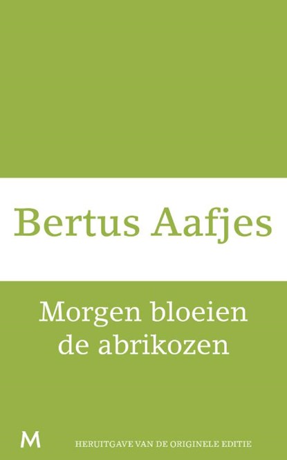 Morgen bloeien de abrikozen, Bertus Aafjes - Paperback - 9789029089708