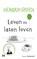 Leven en laten leven, Hendrik Groen - Paperback - 9789029091015