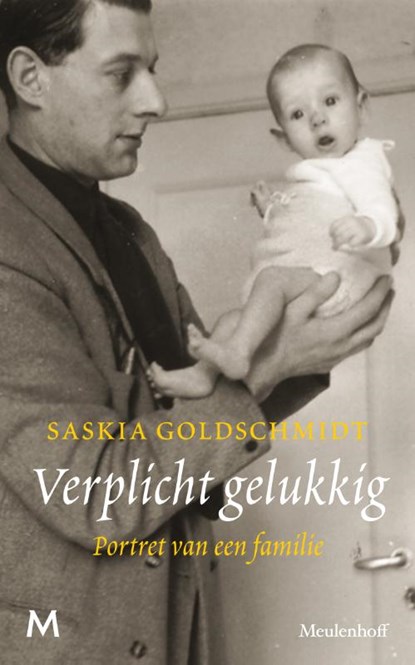 Verplicht gelukkig, Saskia Goldschmidt - Paperback - 9789029094856