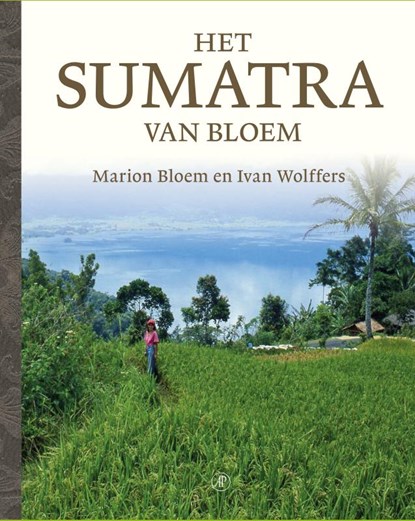 Het Sumatra van Bloem, Marion Bloem ; Ivan Wolffers - Paperback - 9789029505208