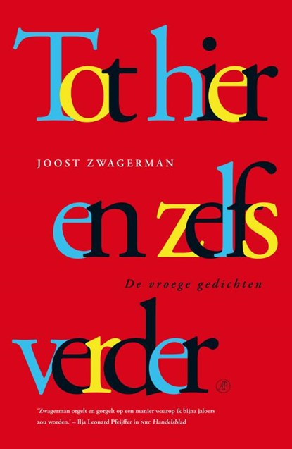 Tot hier en zelfs verder, Joost Zwagerman - Paperback - 9789029506892